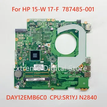 787485-001 DAY12EMB6C0 Для ноутбука HP 15-W 17-F материнская плата процессора: SR1YJ N2840 100% тест В порядке.