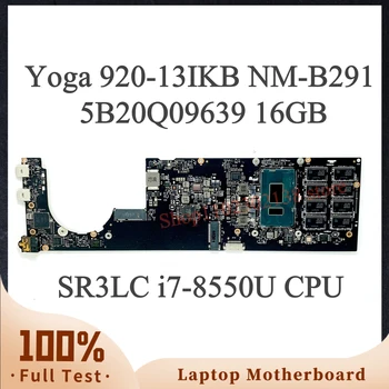 DYG60 NM-B291 FRU: 5B20Q09639 Материнская плата для ноутбука Lenovo Yoga 920-13IKB Материнская плата С процессором SR3LC i7-8550U 16 ГБ 100% Полностью протестирована